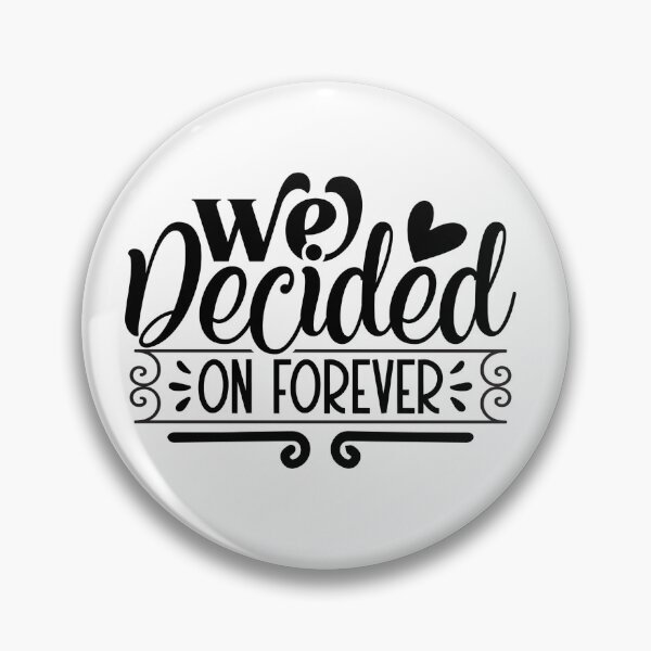 Item preview, We Decided On Forever designed and sold by tellit24seven.