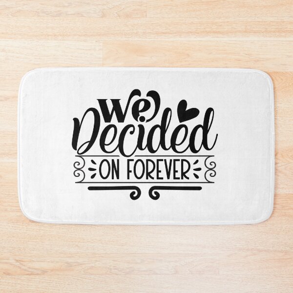 Item preview, We Decided On Forever designed and sold by tellit24seven.