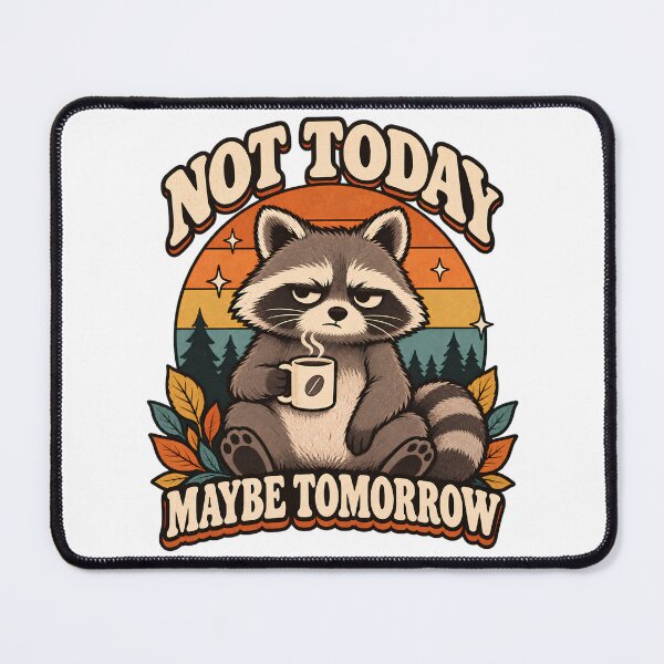 Item preview, Not Today Maybe Tomorrow – Funny Raccoon Coffee Procrastination designed and sold by PT PROJECT.