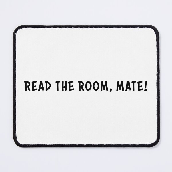 Item preview, Read The Room Mate Sarcastic Humor designed and sold by AntiqueImages.