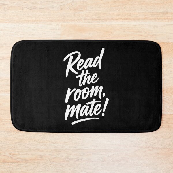 Item preview, Read The Room Mate Funny Sarcastic Quote designed and sold by AntiqueImages.