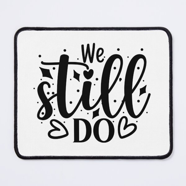 Item preview, We Still Do designed and sold by tellit24seven.
