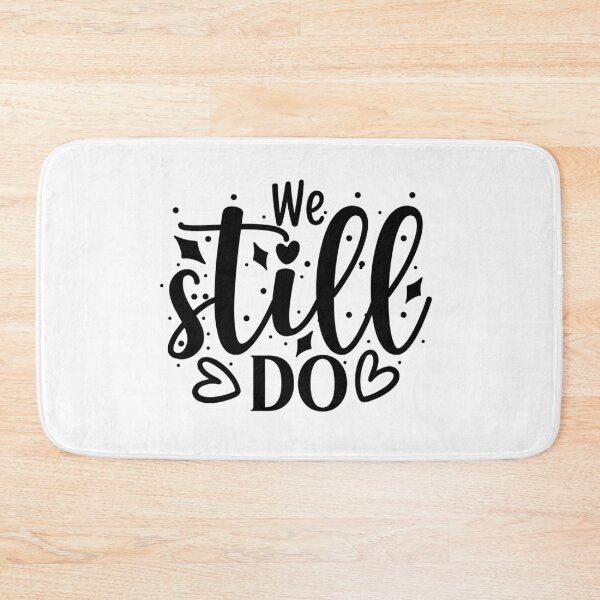 Item preview, We Still Do designed and sold by tellit24seven.
