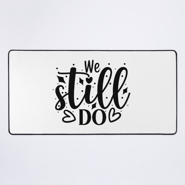 Item preview, We Still Do designed and sold by tellit24seven.