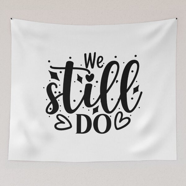 Item preview, We Still Do designed and sold by tellit24seven.