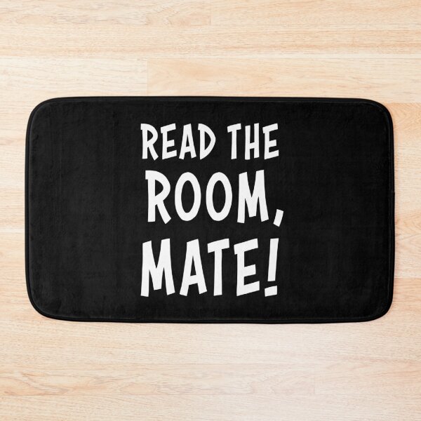 Item preview, Read The Room Mate Social Awareness Humor designed and sold by AntiqueImages.
