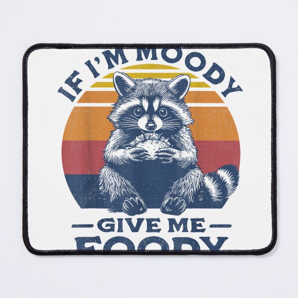 Item preview, If I'm Moody Give Me Foody Raccoon Funny Tacos Lover T-Shirt designed and sold by shop-insider.