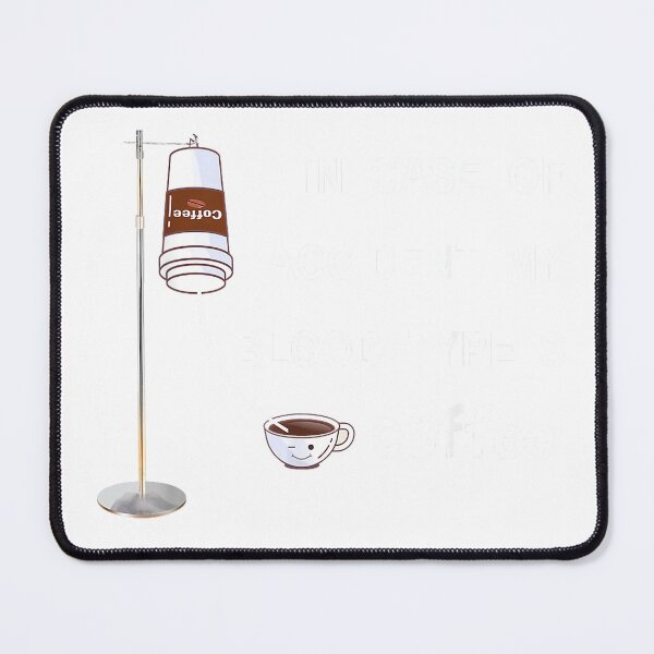 Item preview, In the event of an accident, my blood group is coffee T-Shirt designed and sold by TheMAQ.