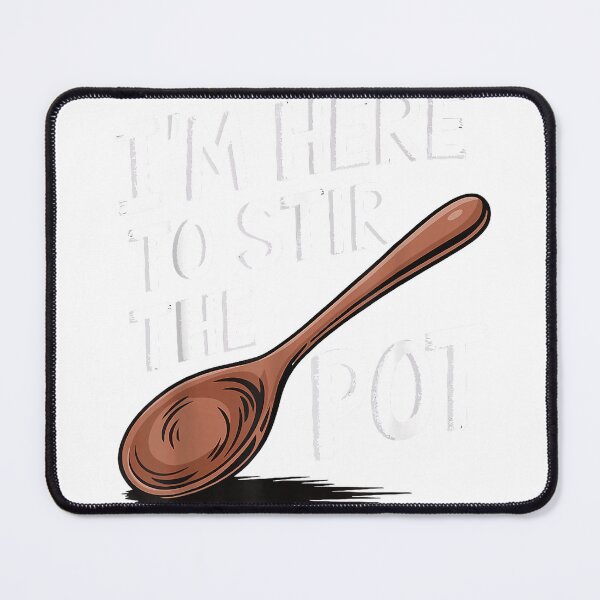 Item preview, I'm Here To Stir The Pot T-Shirt designed and sold by MyAnimations.