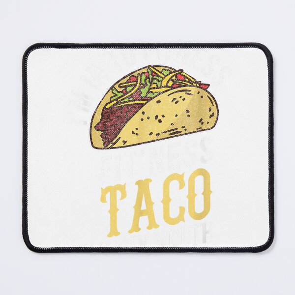 Item preview, I'm Into Fitness Taco in My Mouth Funny Gift T-Shirt designed and sold by elachhabdesign.