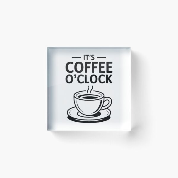 Item preview, It's Coffee O'Clock T-Shirt designed and sold by PrintWaveMagic.