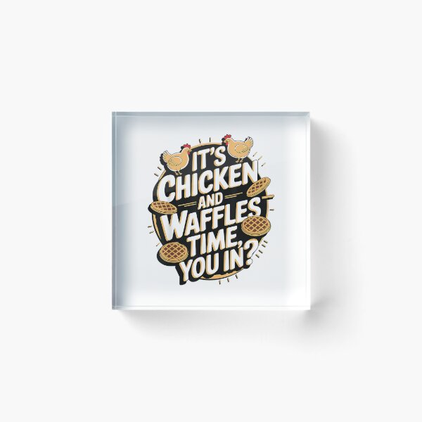 Item preview, It's Chicken and Waffles Time, You In T-Shirt designed and sold by Fr0y000.