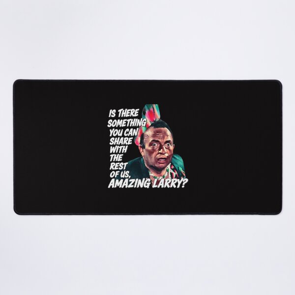 Item preview, Amazing Larry Quote designed and sold by Lagoart.