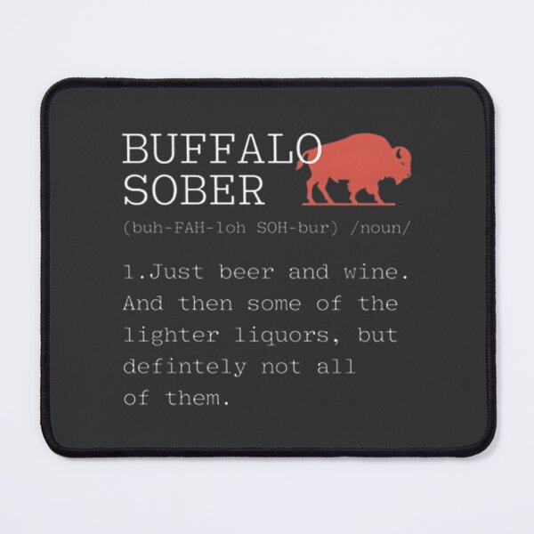 Item preview, Buffalo Sober Definition Funny Drinking Humor Design designed and sold by indimanga.