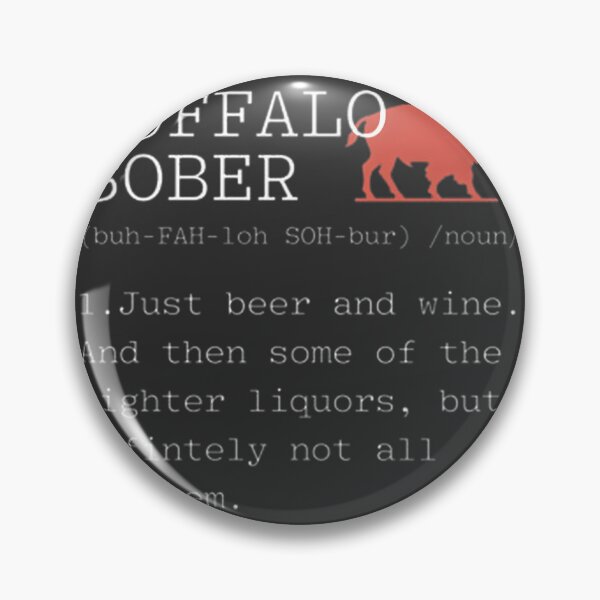 Item preview, Buffalo Sober Definition Funny Drinking Humor Design designed and sold by indimanga.