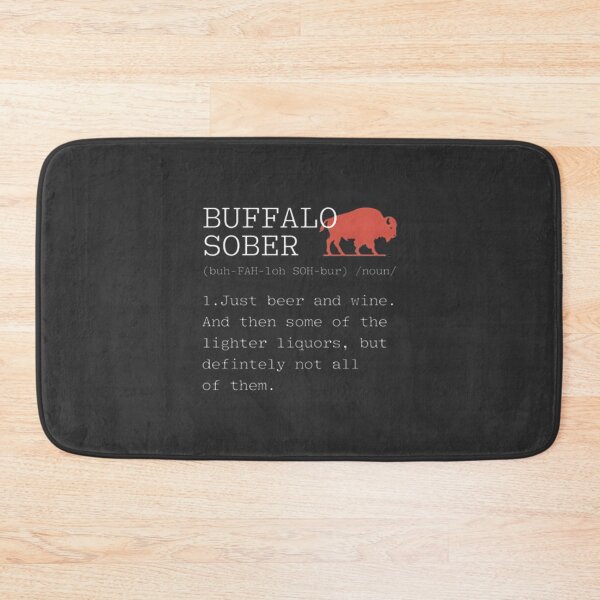 Item preview, Buffalo Sober Definition Funny Drinking Humor Design designed and sold by indimanga.