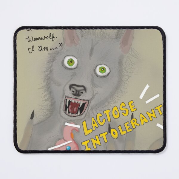 Item preview, Werewolves are Lactose Intolerant designed and sold by AlanaKDrex.