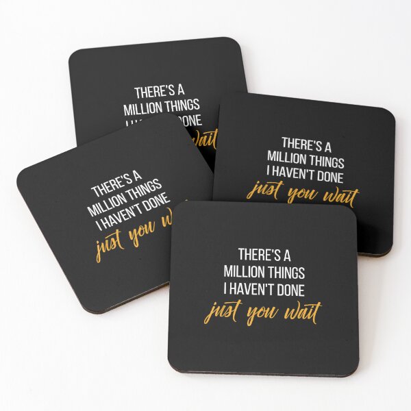 Item preview, There's a Million Things I haven't Done, Just You Wait designed and sold by ToscaSamShop.