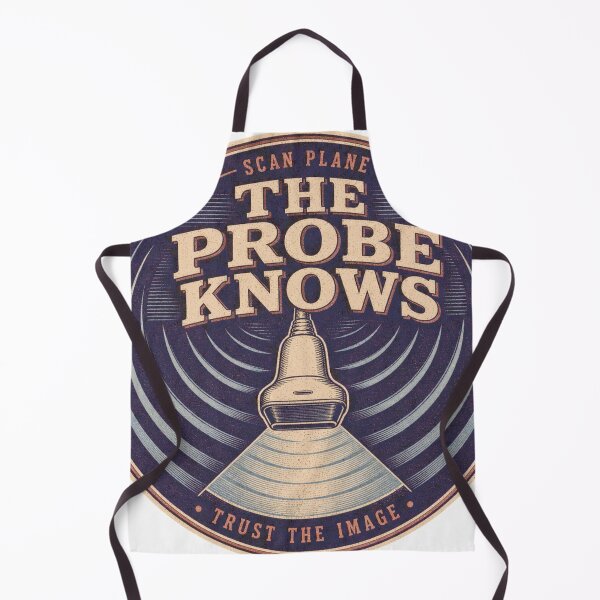 Artikelvorschau, The Probe Knows Schnittebene Sonografie Emblem entworfen und verkauft von BoosterShop.