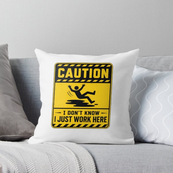 Item preview, Caution - I Don't Know I Just Work Here Funny Workplace Humor Employee Sarcasm designed and sold by SkeletonsDanger.