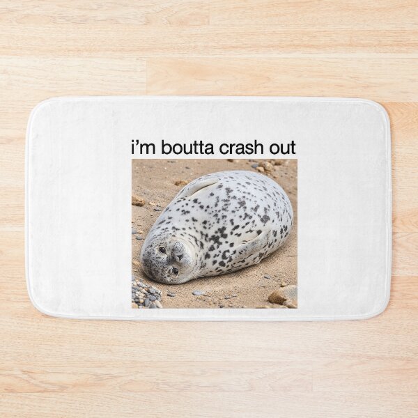 Item preview, I'm Boutta Crash Out Silly Seal Meme designed and sold by LASTIQUE-dd.