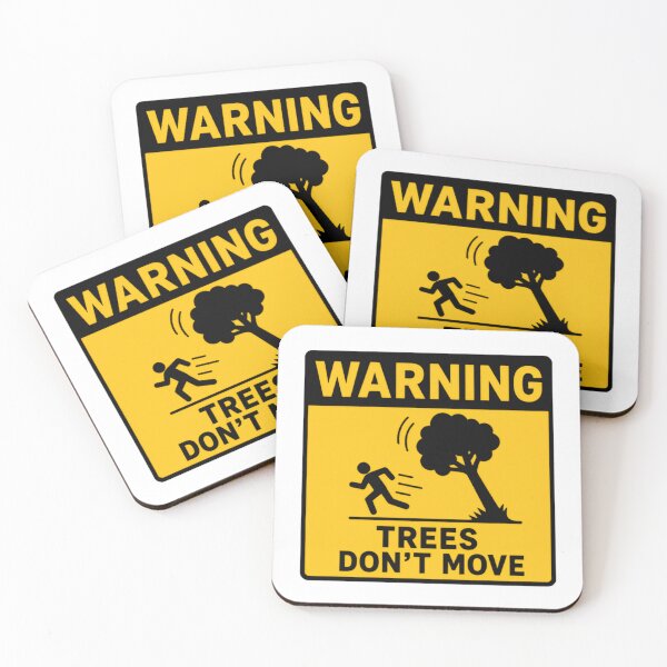 Item preview, Warning Trees Don't Move Outdoor Humor Nature Safety Sign designed and sold by SkeletonsDanger.