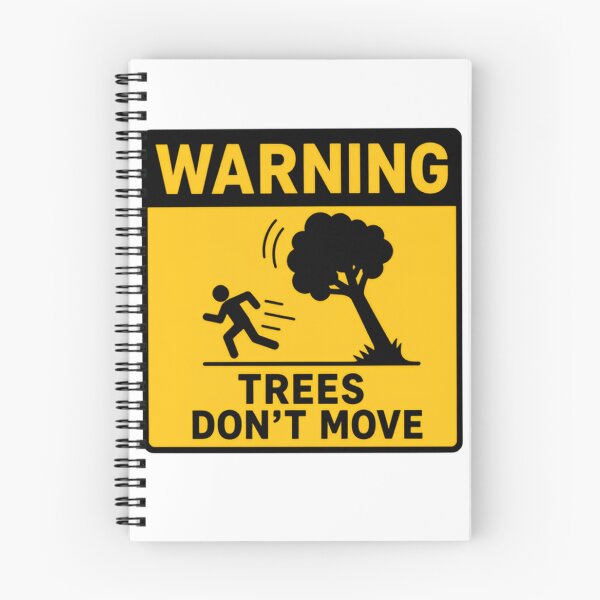 Item preview, Warning Trees Don't Move Outdoor Humor Nature Safety Sign designed and sold by SkeletonsDanger.