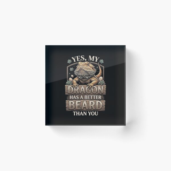 Item preview, Yes My Dragon Has a Better Beard Than You Funny Reptile Quote designed and sold by Ostericaimusa.