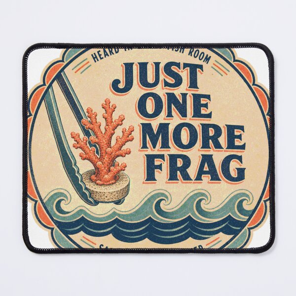 Item preview, Just One More Frag Reef Aquarium Humor Badge designed and sold by BoosterShop.