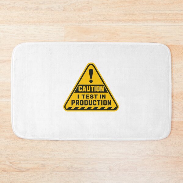 Item preview, Caution I Test In Production Software Developer Programming Humor Engineer designed and sold by SkeletonsDanger.