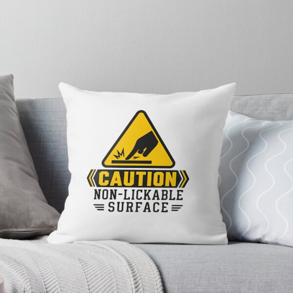 Item preview, Caution Non-Lickable Surface Funny Warning Humor Sarcastic Quote designed and sold by SkeletonsDanger.