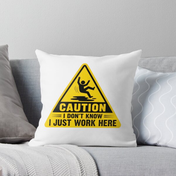 Item preview, Caution I Don't Know I Just Work Here Funny Workplace Job Sarcasm Coworker Employee designed and sold by SkeletonsDanger.