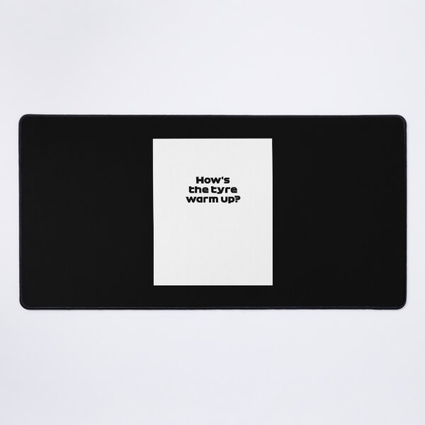 Item preview, Stylish Styrian GP Inspired Radio Voice Design Featuring 'How's The Tire Warm Up' Quote in Black designed and sold by Republic of Print.