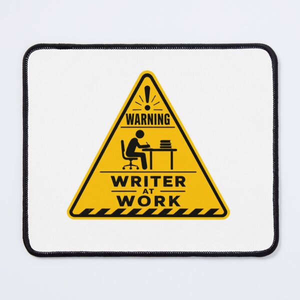 Item preview, Warning Writer At Work Author Novelist Journalist Writing Professional designed and sold by SkeletonsDanger.