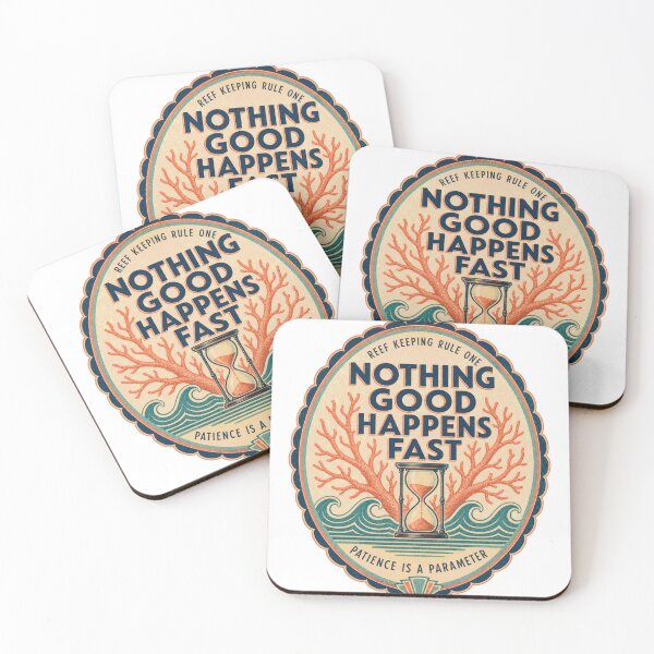 Item preview, Nothing Good Happens Fast Reef Aquarium Badge designed and sold by BoosterShop.