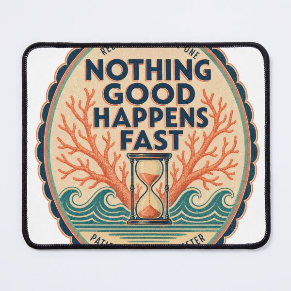 Item preview, Nothing Good Happens Fast Reef Aquarium Badge designed and sold by BoosterShop.