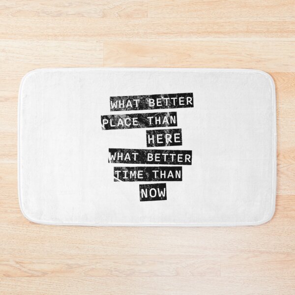 Item preview, Inspirational Quote Design - What Better Place Than Here, What Better Time Than Now Motivational Artwork designed and sold by Kooz1.