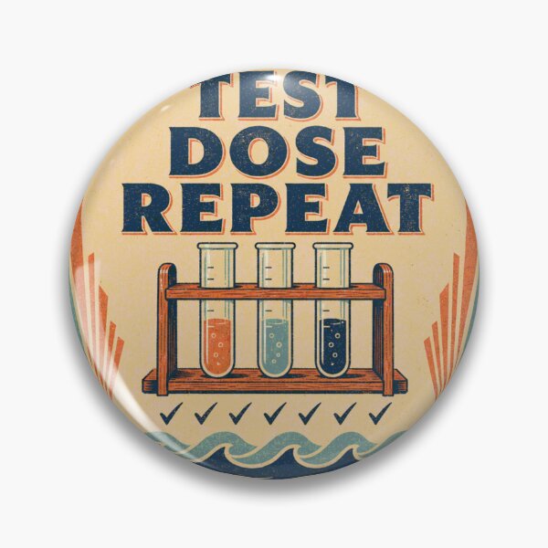 Item preview, Test Dose Repeat Reef Aquarium Routine Badge designed and sold by BoosterShop.