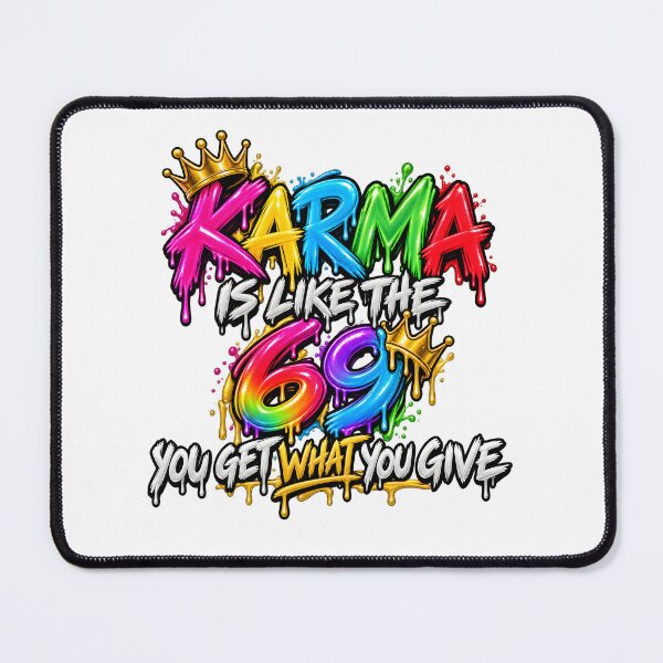 Item preview, Karma Is Like 69 – You Get What You Give designed and sold by TinyWeird.