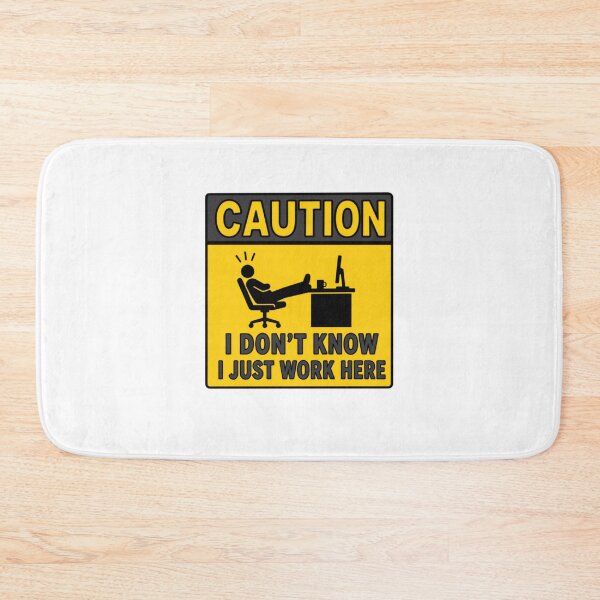 Item preview, Caution I Don't Know I Just Work Here Office Humor Coworker Employee designed and sold by SkeletonsDanger.