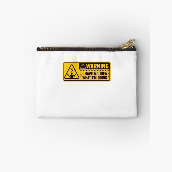 Item preview, Warning I Have No Idea What I'm Doing Funny Relatable Quote designed and sold by SkeletonsDanger.