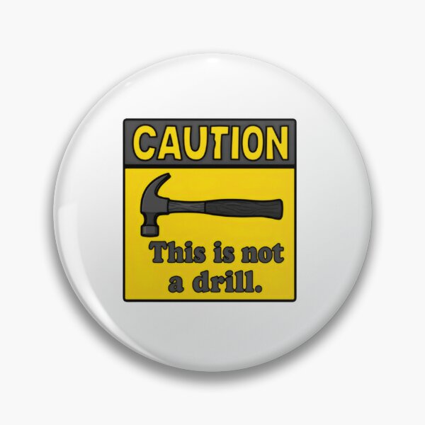 Item preview, Caution This Is Not A Drill Funny Tool Pun Handyman Gift designed and sold by SkeletonsDanger.