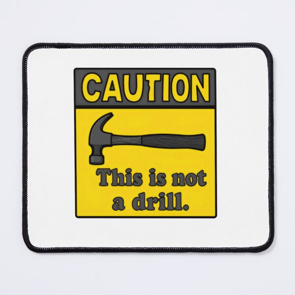 Item preview, Caution This Is Not A Drill Funny Tool Pun Handyman Gift designed and sold by SkeletonsDanger.