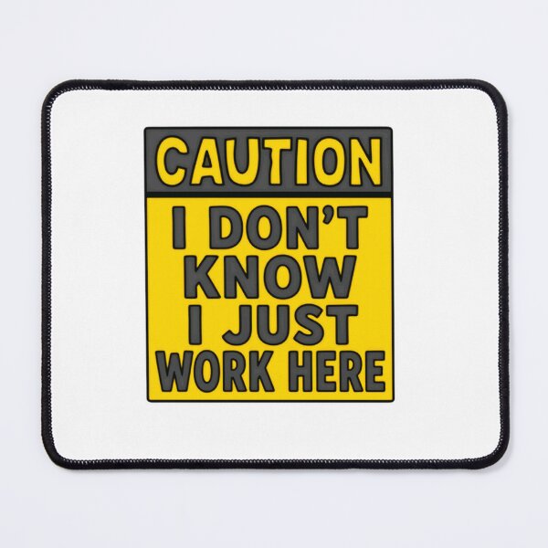 Item preview, Caution I Don't Know I Just Work Here Funny Workplace Humor Employee Coworker Gift designed and sold by SkeletonsDanger.