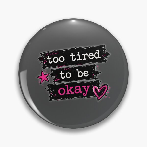 Item preview, Too Tired to Be Okay Emo Quote designed and sold by stickoala.