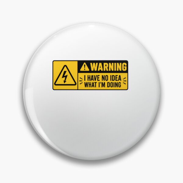 Item preview, Warning I Have No Idea What I'm Doing Electrician Engineer DIY Humor designed and sold by SkeletonsDanger.