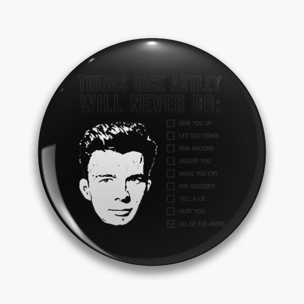 Item preview, Things Rick Astley Will Never Do Meme Portrait designed and sold by SilentCosmos.