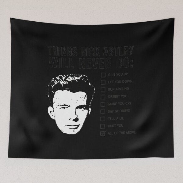 Item preview, Things Rick Astley Will Never Do Meme Portrait designed and sold by SilentCosmos.