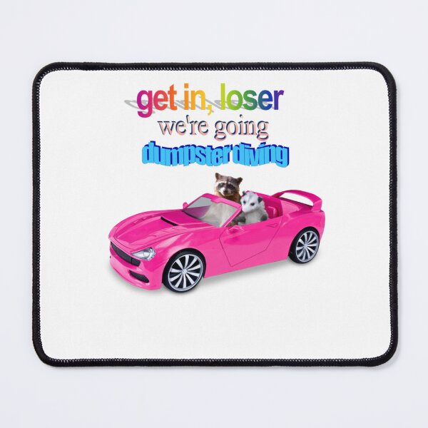 Item preview, Get in loser, we're going dumpster diving raccoon possum word art designed and sold by CallahanRe.
