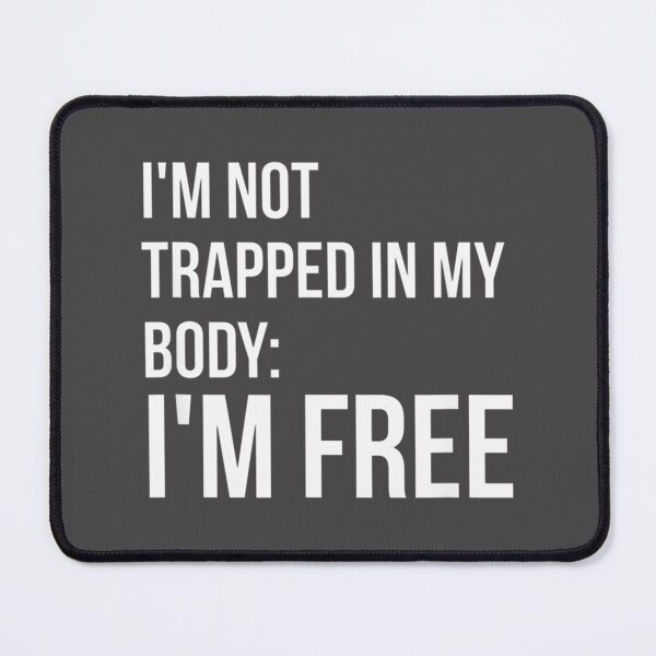 Item preview, I'm Not Trapped In My Body Rainbow LGBT Pride Design for Self-Expression and Community Support designed and sold by ajson21.